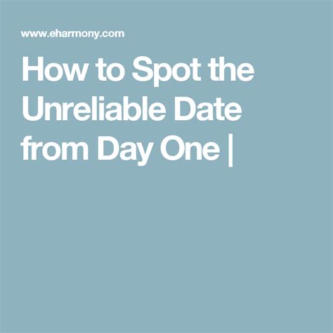 unreliable dating